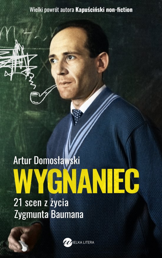 Wygnaniec. 21 scen z �ycia Zygmunta Baumana