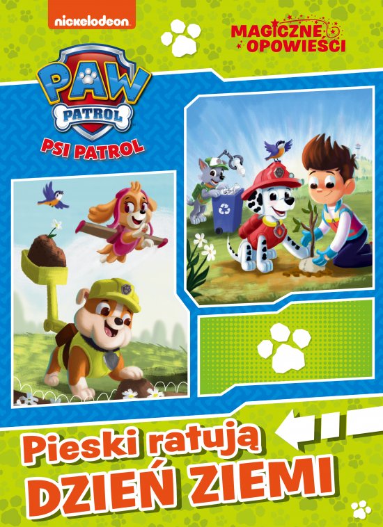 Psi Patrol. Magiczne opowie�ci. Pieski ratuj� Dzie� Ziemi