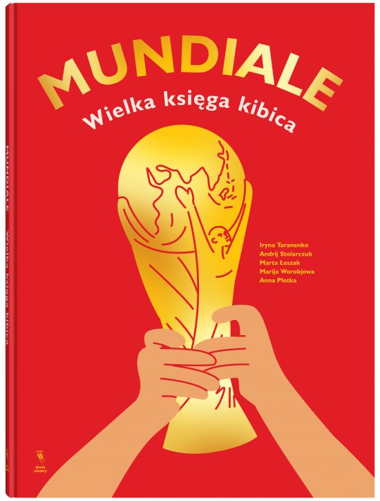 Mundiale. Wielka ksi�ga kibica