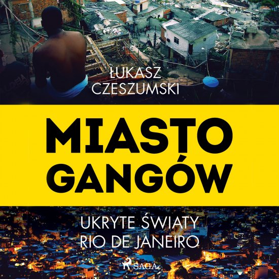 Miasto gang�w. Ukryte �wiaty Rio de Janeiro