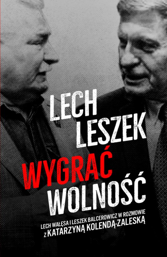 Lech, Leszek. Wygra� wolno��