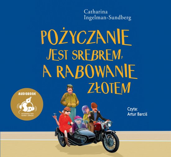 Po�yczanie jest srebrem, a rabowanie z�otem