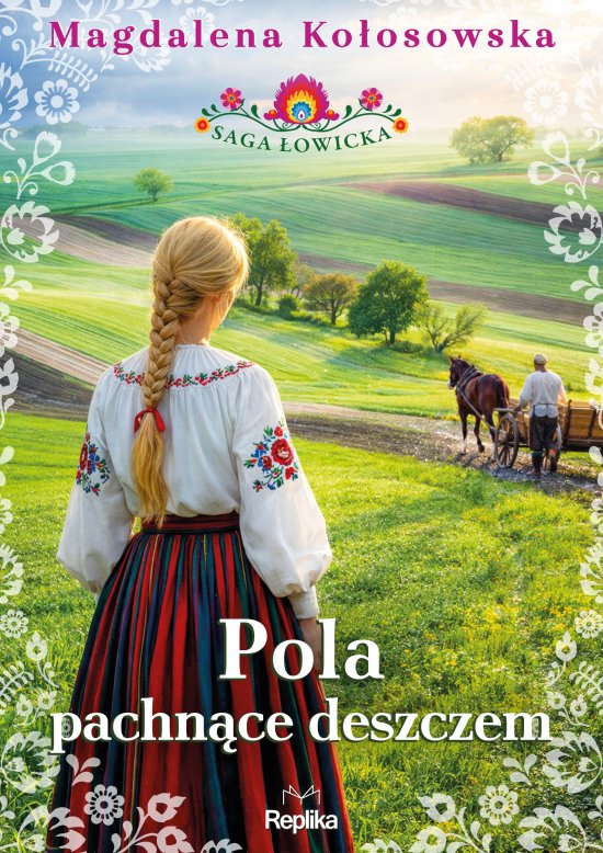 Pola pachn�ce deszczem. Saga �owicka, tom 2