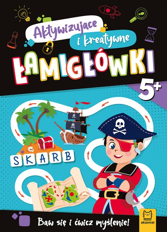 Aktywizuj�ce i kreatywne �amig��wki 5+. Baw si� i �wicz my�lenie!