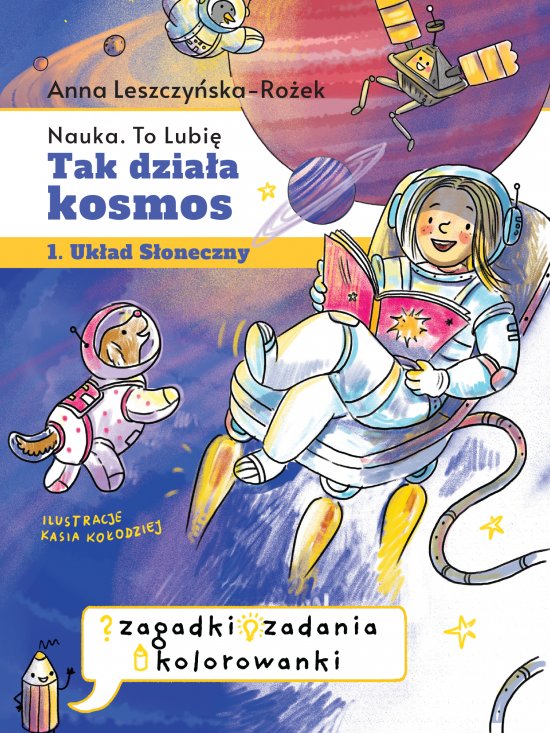 Tak dzia�a kosmos. Zeszyt zabaw