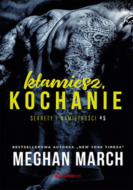 K�amiesz, kochanie. Sekrety i nami�tno�ci #5