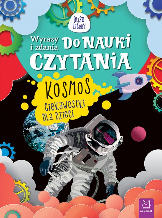 Wyrazy i zdania do nauki czytania. Du�e litery. Kosmos. Ciekawostki dla dzieci
