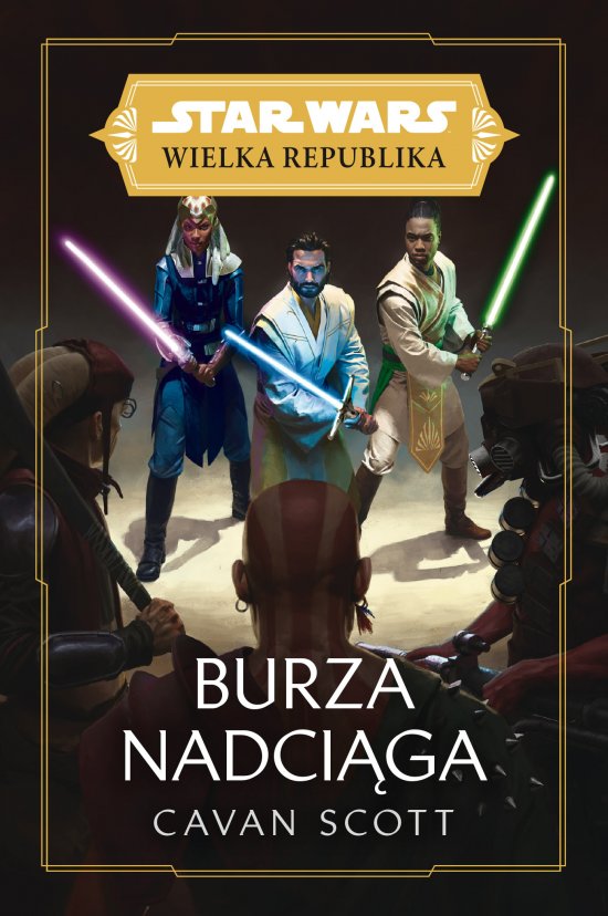Star Wars Wielka Republika. Burza nadci�ga