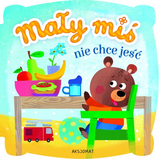 Ma�y mi� nie chce je��. Wydanie II