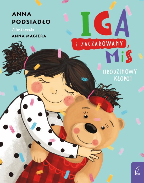 Iga i zaczarowany mi�. Urodzinowy k�opot