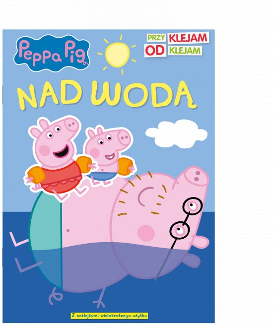 Peppa Pig. Przyklejam Odklejam. Nad wod�