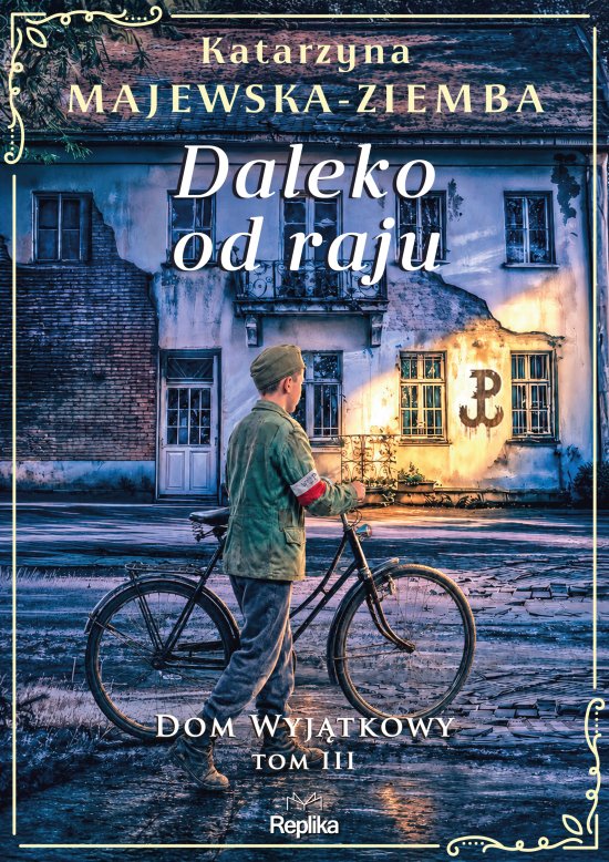 Daleko od raju. Dom wyj�tkowy, tom 3