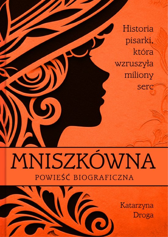 Mniszk�wna. Historia pisarki, kt�ra wzruszy�a miliony serc