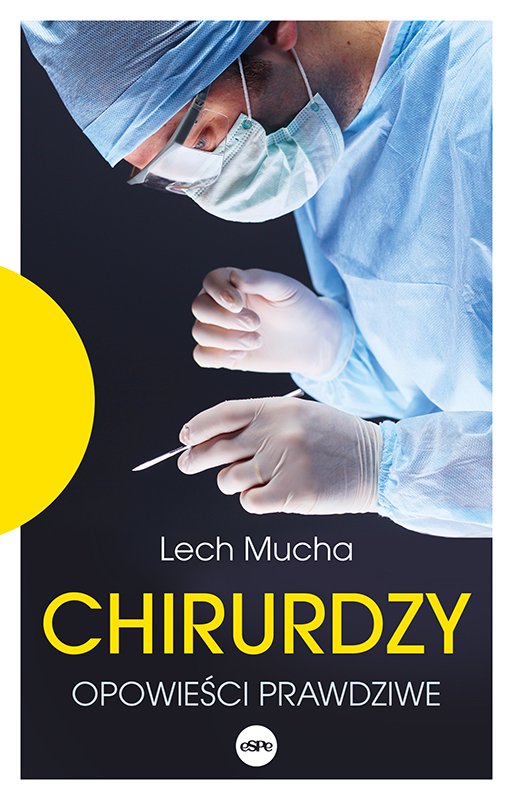 Chirurdzy. Opowie�ci prawdziwe