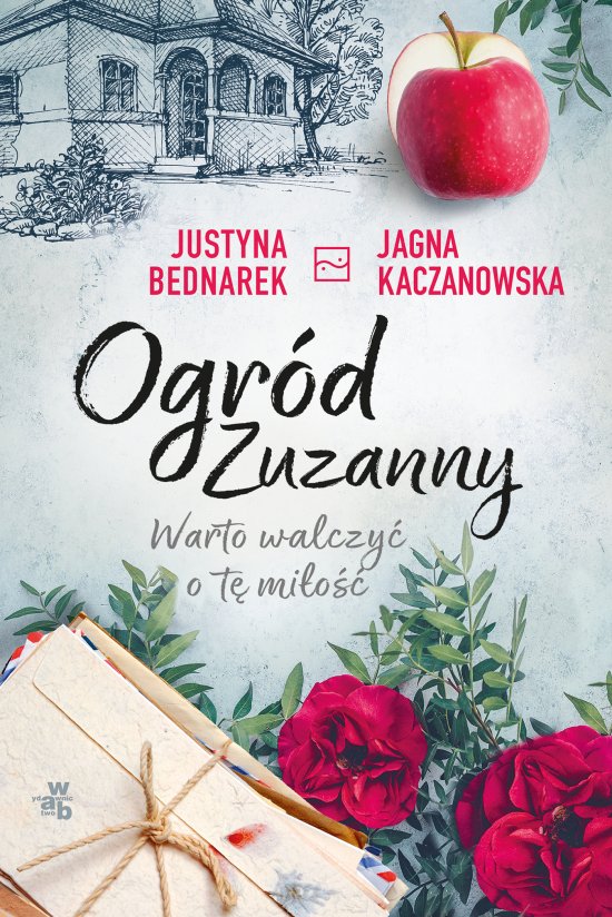Ogr�d Zuzanny. Warto walczy� o t� mi�o��. Tom 3
