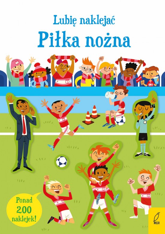Lubi� nakleja�. Pi�ka no�na