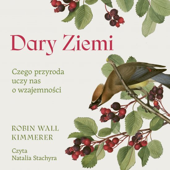Dary Ziemi. Czego przyroda uczy nas o wzajemno�ci