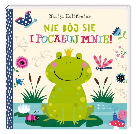 Nie b�j si� i poca�uj mnie!