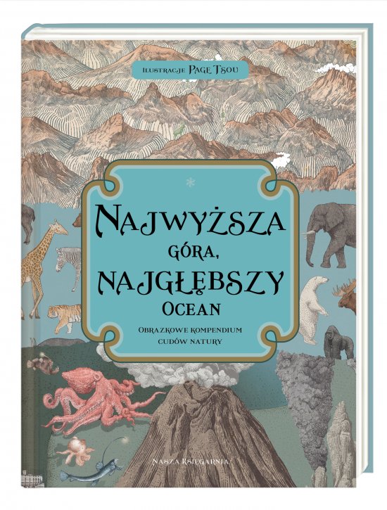 Najwy�sza g�ra, najg��bszy ocean. Obrazkowe kompendium cud�w natury
