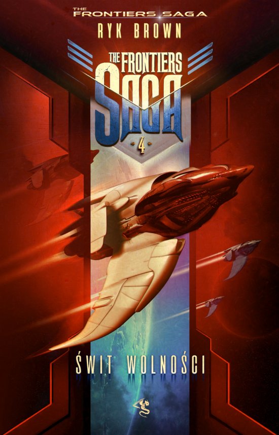 The Frontiers Saga. Tom 4. �wit Wolno�ci