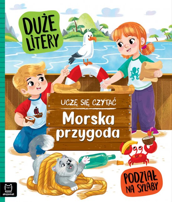 Ucz� si� czyta�. Du�e litery. Morska przygoda. Podzia� na sylaby