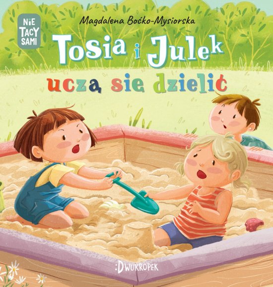 Tosia i Julek ucz� si� dzieli�. (Nie)tacy sami