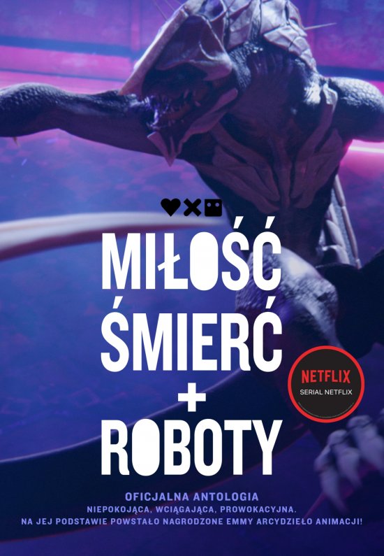 Mi�o��, �mier� i roboty - oficjalna antologia /NB/
