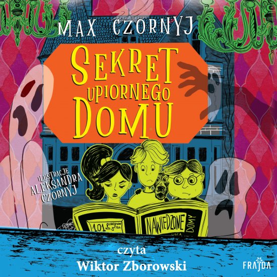 Sekret upiornego domu