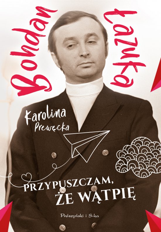 Przypuszczam, �e w�tpi�