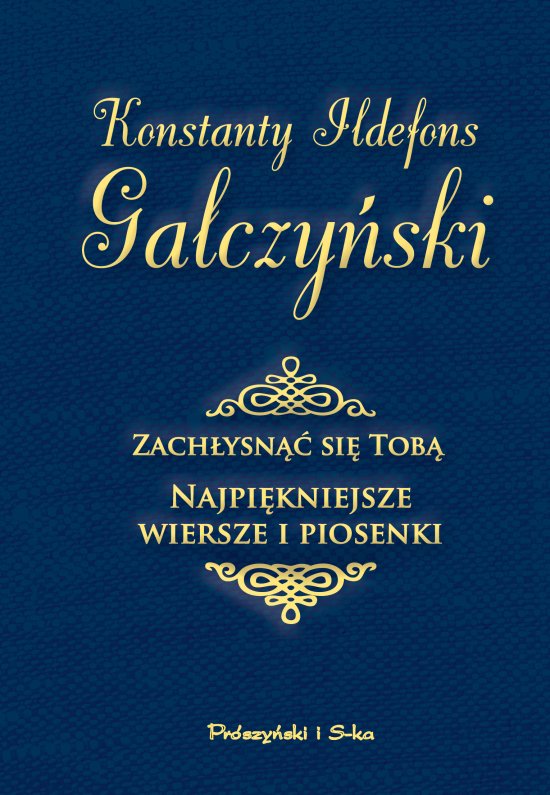 Zach�ysn�� si� tob�. Najpi�kniejsze wiersze i piosenki