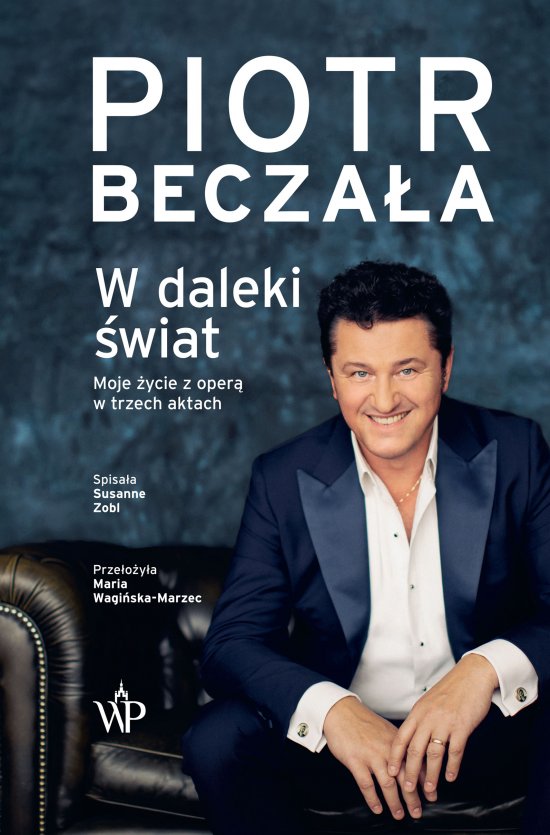 W daleki �wiat. Moje �ycie z oper� w trzech aktach
