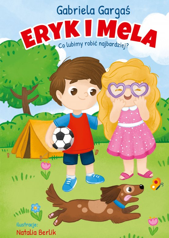 Eryk i Mela. Co lubimy robi� najbardziej?
