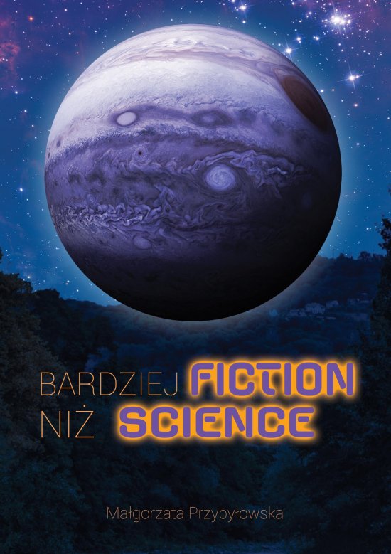 Bardziej fiction ni� science