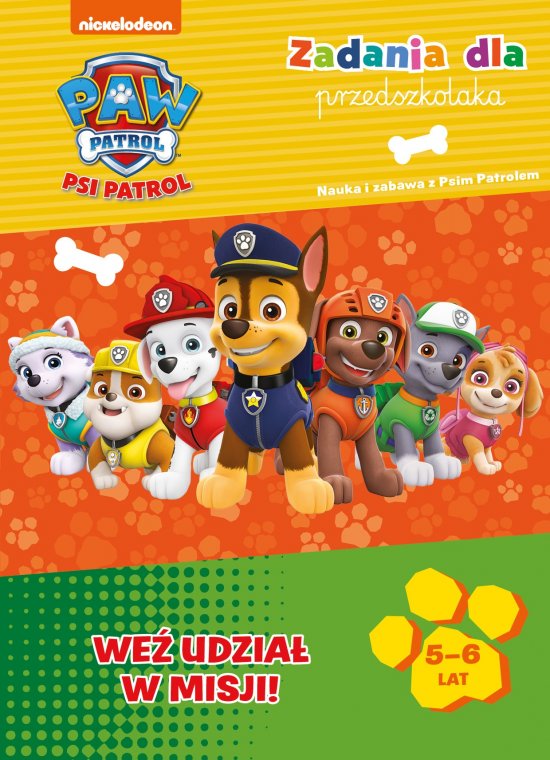 Psi Patrol. Zadania dla przedszkolaka. We� udzia� w misji! 5-6 lat