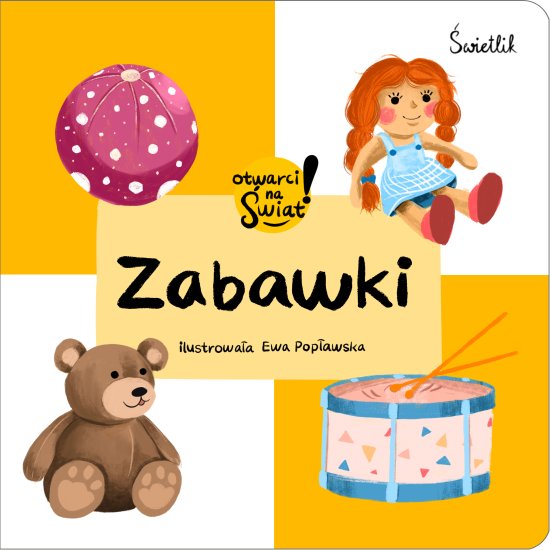 Zabawki. Otwarci na �wiat