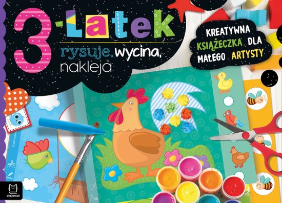 3-latek rysuje, wycina, nakleja. Kreatywna ksi��eczka dla ma�ego artysty