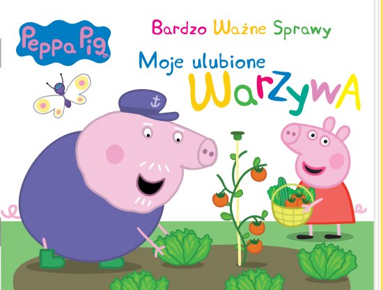 Peppa Pig. Bardzo Wa�ne Sprawy. Moje ulubione warzywa