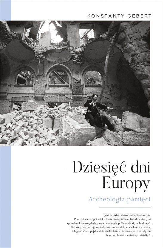 Dziesi�� dni Europy. Archeologia pami�ci