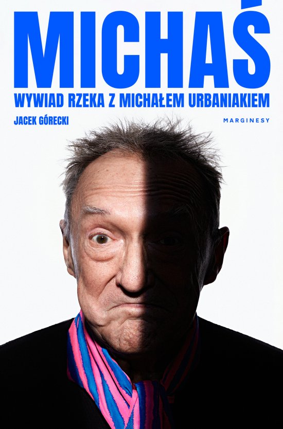 Micha�. Wywiad rzeka z Micha�em Urbaniakiem