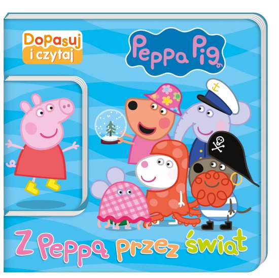 Peppa Pig. Dopasuj i Czytaj. Z Pepp� przez �wiat