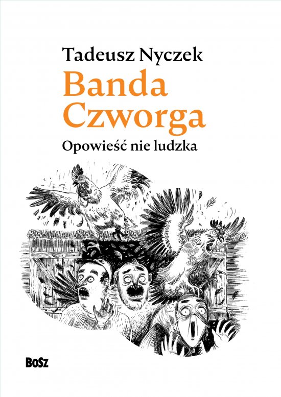 Banda Czworga. Opowie�� nie ludzka