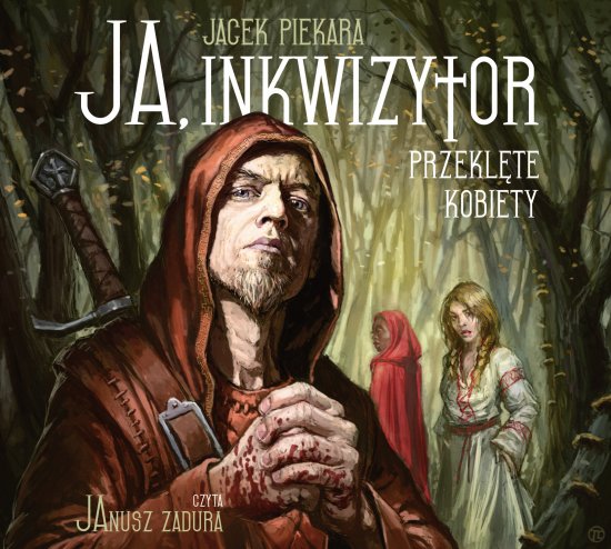 Ja, inkwizytor. Przekl�te kobiety