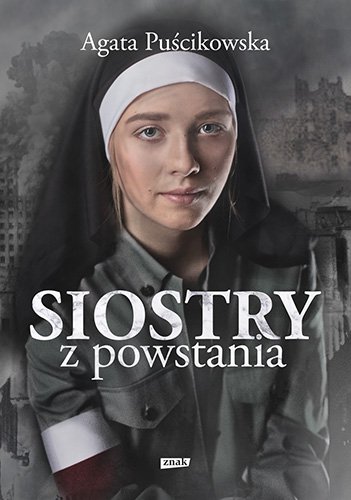 Siostry z powstania. Nieznane historie kobiet walcz�cych o Warszaw�