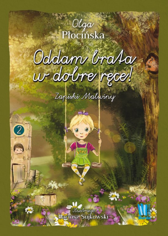 Oddam brata w dobre r�ce. Zapiski Malwiny