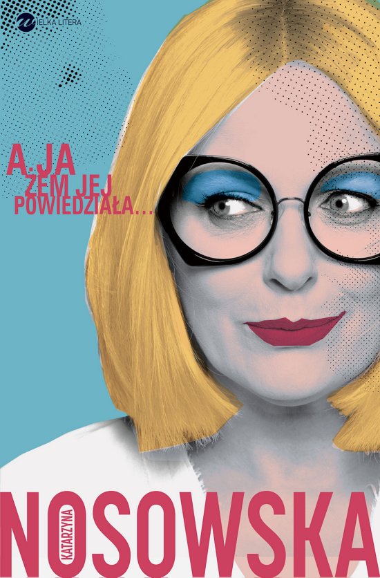 A ja �em jej powiedzia�a...