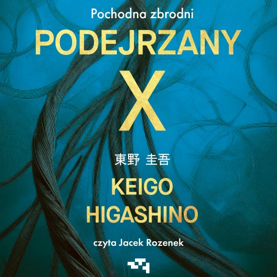 Podejrzany X. Pochodna zbrodni