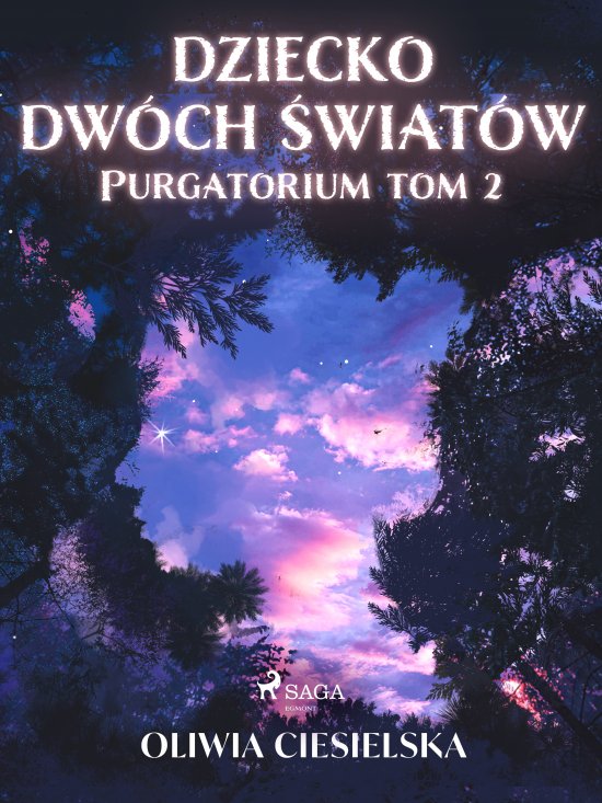 Dziecko dw�ch �wiat�w. Purgatorium tom 2