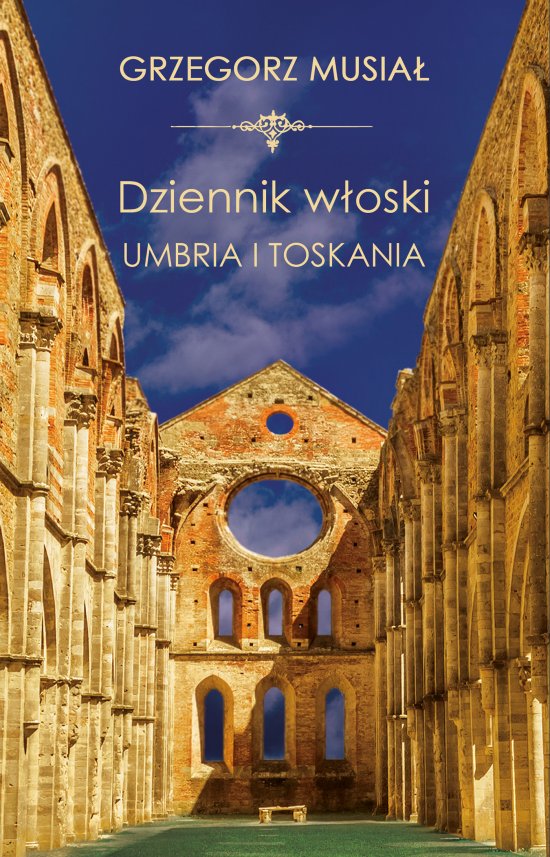 Dziennik W�oski. Umbria i Toskania