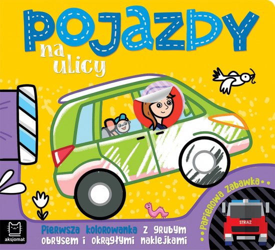 Pojazdy na ulicy. Pierwsza kolorowanka z grubym obrysem i okr�g�ymi naklejkami. Papierowa zabawka