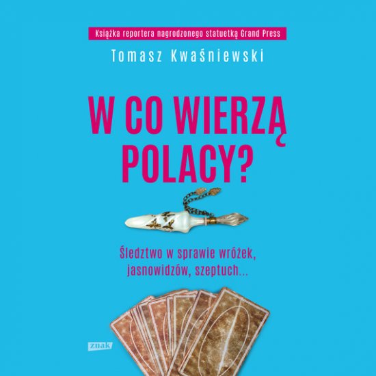 W co wierz� Polacy? �ledztwo w sprawie wr�ek, jasnowidz�w, szeptuch...